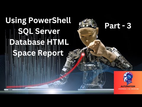 Using PowerShell SQL Server Database HTML Space Report - Part 3