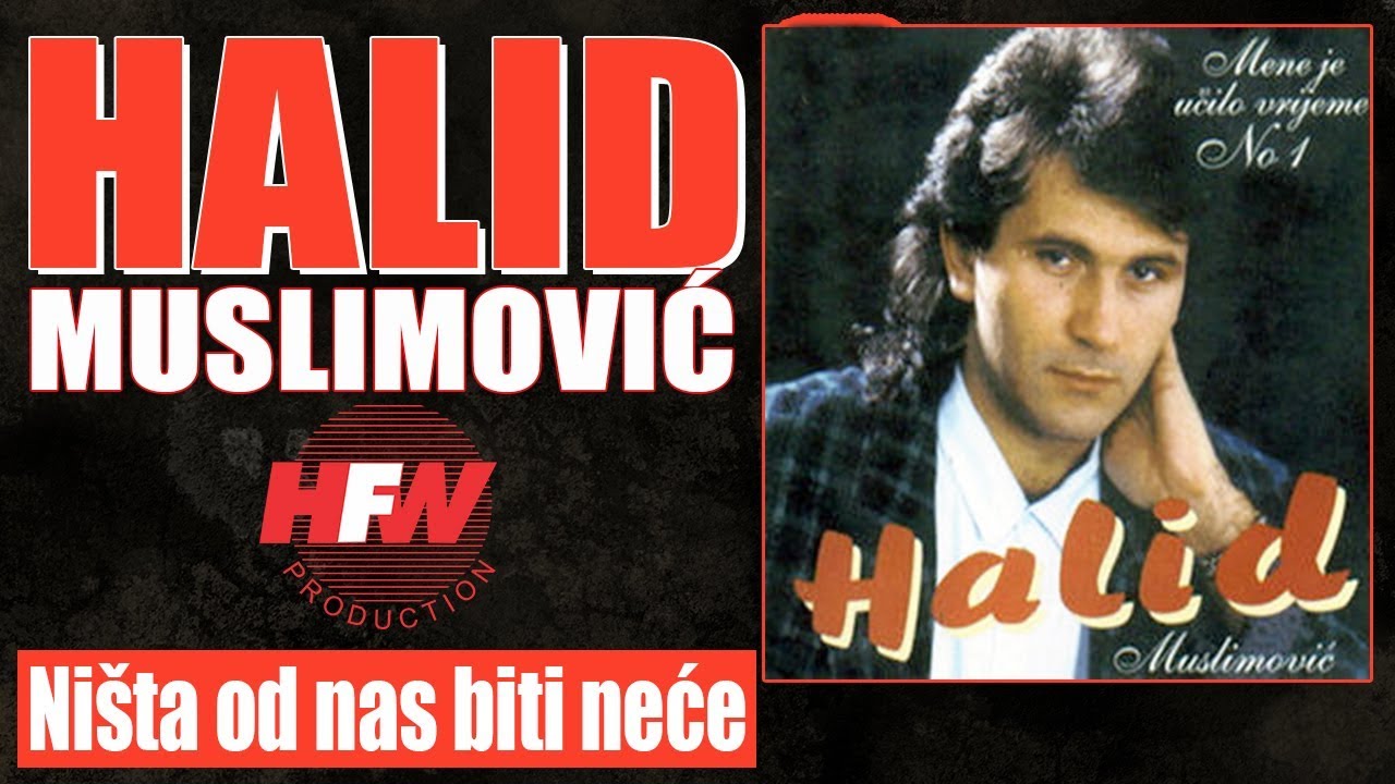 Halid Muslimovic - Nista od nas biti nece - (Audio 1993) HD