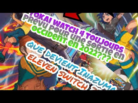 yokai watch 4 New YOKAI Watch 4 toujours prévu pour une sortie en Occident ?!) que devient Inazuma eleven switch ??