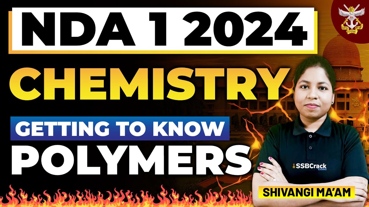Getting To Know Polymers - Complete Concept | NDA 1 2024 | UPSC