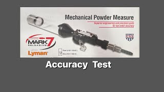 Mark 7 Mechanical Powder Measure Accuracy Test