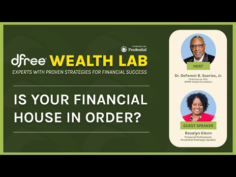 August 5th - DFREE Wealth Lab: Is Your Financial House In Order? Dr. DeForest B. Soaries and Rosalyn Glenn