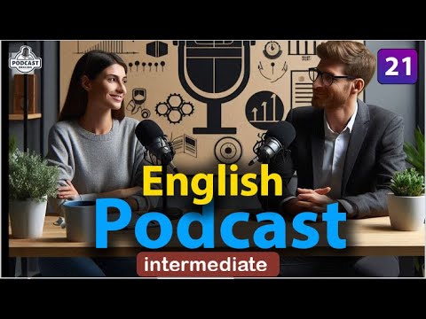 Powerful Podcasts For English Fluency Episode 21 