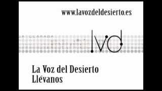 Video thumbnail of "La Voz del Desierto - Llévanos | Música católica | @LVD_fans"