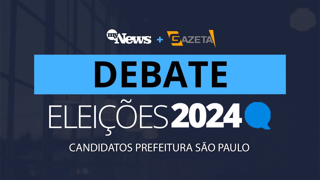 Debate Prefeitura de São Paulo 1º Turno MyNews (01/09/2024