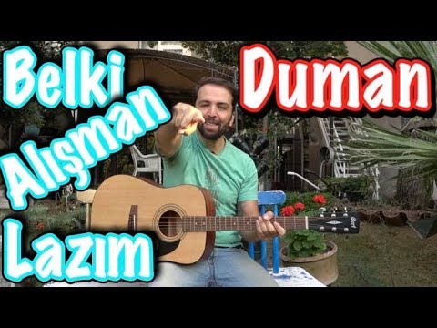 DUMAN - BELKİ ALIŞMAN LAZIM Akor - Nasıl Çalınır? Gitar Dersi