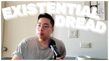 Existential Dread