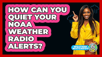 How Can You Quiet Your NOAA Weather Radio Alerts? - Weather Watchdog