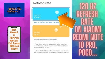 Enabling 120hz refresh rate on Xiaomi Redmi Note 10 Pro, Poco and other Xiaomi phones with 120hz