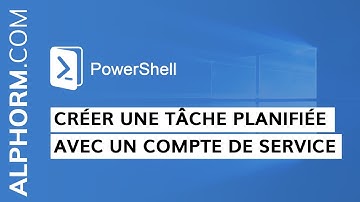 Formation PowerShell : Créer une tâche planifiée avec un compte de service sous PowerShell