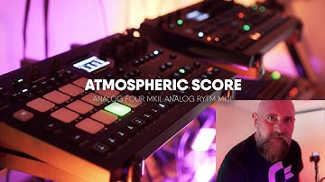 Atmospheric Score | Elektron Analog Four MKII, Analog Rytm MKII | 59 Perlen