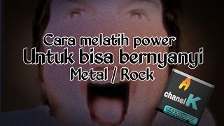 Cara bernyanyi rock #2. Melatih power suara