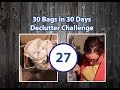 🛍️ 30 Bags in 30 Days Declutter Challenge ||July 2018 || Day 27 🛍️