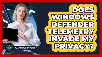 Does Windows Defender Telemetry Invade My Privacy? - All About Operating Systems