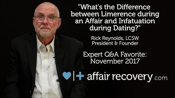 Nov. Favorite Q&A - The Difference between Limerence during an Affair & Infatuation during Dating?