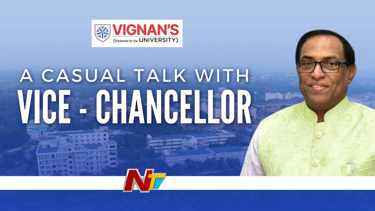VIGNAN'S UNIVERSITY | A Casual Talk With Vice - Chancellor | Ntv