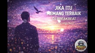 DJ Breakbeat Jika Itu Memang Terbaik | Cover Remix by mikha musik