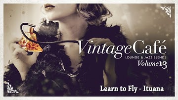 Thumbnail of Learn to fly - Ituana (Foo Fighters song) Vintage Café Vol. 13
