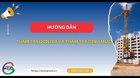 HƯỚNG DẪN THẨM TRA ĐƠN GIÁ VÀ THẨM TRA ĐỊNH MỨC TRÊN PHẦN MỀM ETA| DỰ TOÁN ETA