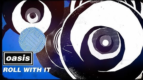 Oasis - Roll With It (Official Visualiser 
