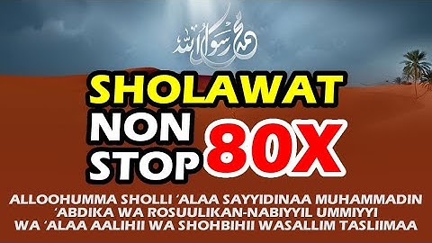 👉 [KLIK] Sholawat Nabi  - nonstop 80x - Allahumma sholli ‘ala sayyidina muhammad ...