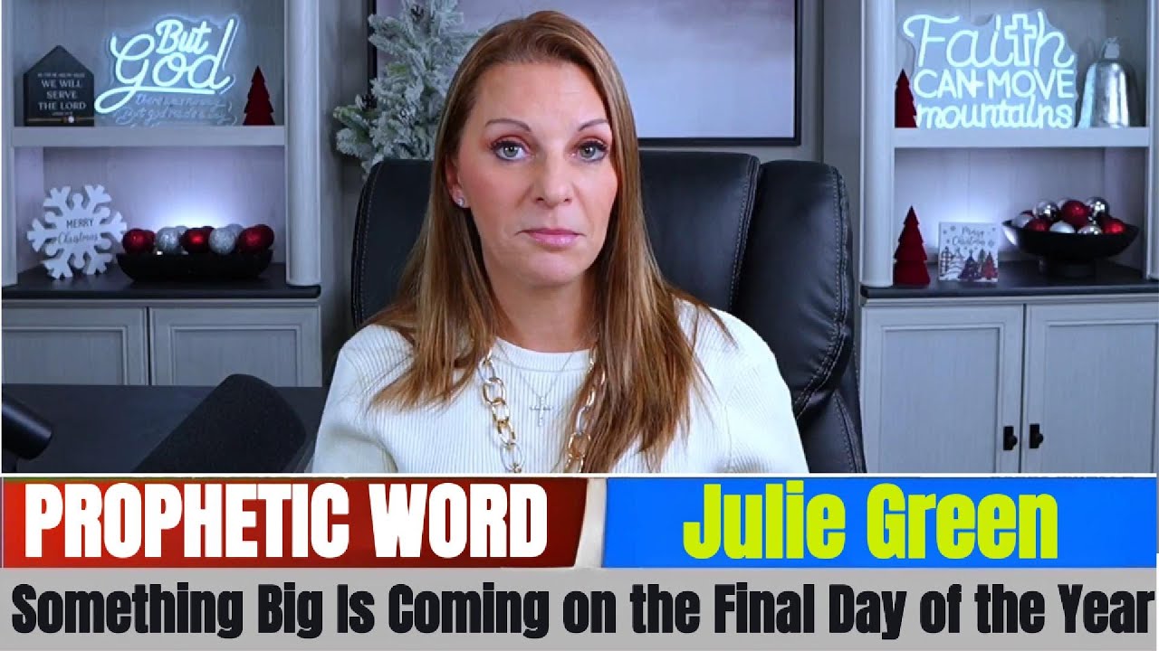 Julie Green PROPHETIC WORD ✝️ Something Big Is Coming on the Final Day of the Year
