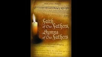 Faith of Our Fathers, Hymns Of Our Fathers | Trailer | Joseph Hopkins | Suzanne Hopkins Faith of Our Fathers, Hymns Of Our Fathers | Trailer | Joseph Hopkins | Suzanne Hopkins