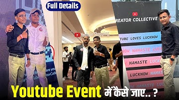 Youtube event me kaise jaye? | Full Details ✅ | Youtube Creator Collective 2025 🥳