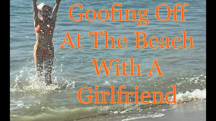 Goofing Off At The Beach With A Girlfriend