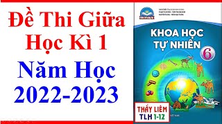 Khoa Học Tự Nhiên 6 Đề Thi Giữa Học Kì 1 | Năm Học 2022 - 2023 | Chân Trời Sáng Tạo Khoa Học Tự Nhiên 6 Đề Thi Giữa Học Kì 1 | Năm Học 2022 - 2023 | Chân Trời Sáng Tạo
