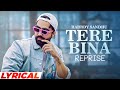 Tere Bina (Reprise Lyrical) | Harrdy Sandhu | Latest Punjabi Songs 2023 | Speed Records