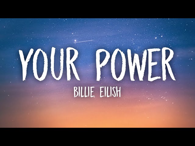 Billie Eilish - Your Power (Lyrics) class=