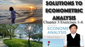 【Solutions to Econometric Analysis】Tutorial 1: Chapter 3 Least Squares Regression Exercises 1-4