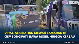 Viral, Seserahan Mewah Lamaran di Gembong Pati, Bawa Mobil Hingga Kerbau