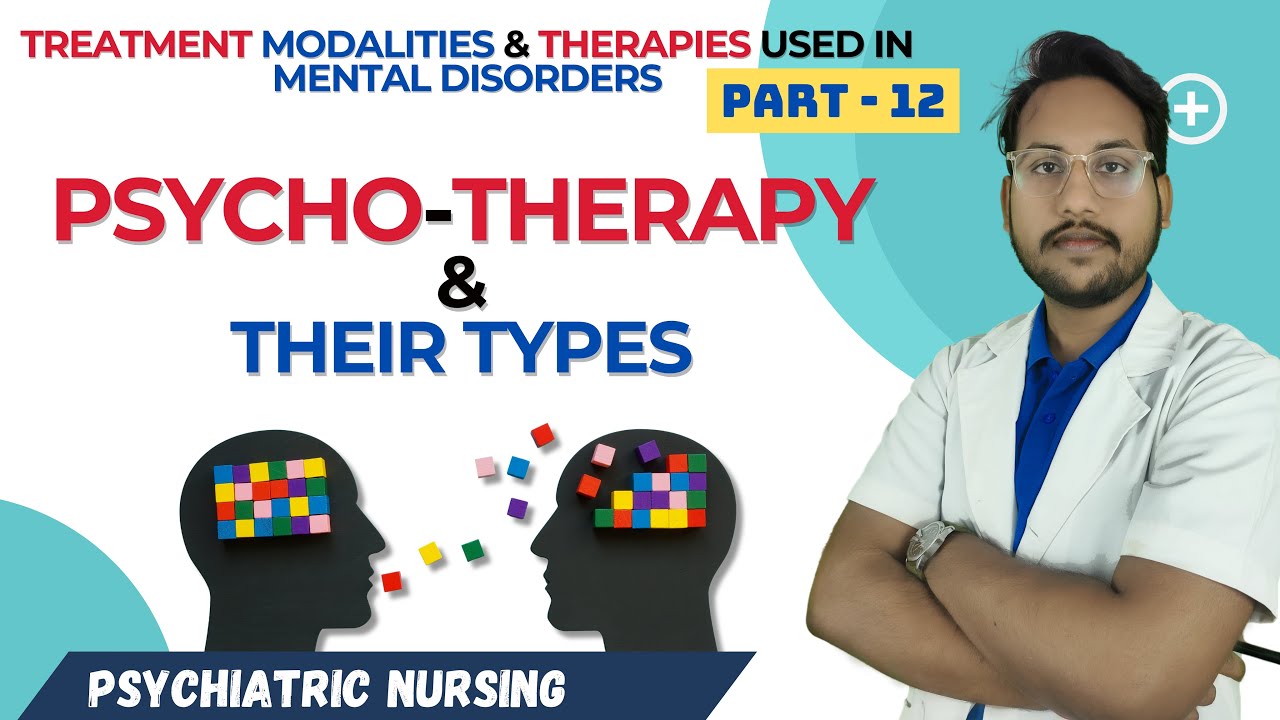 Psychotherapy & Their Types | Psychiatry Unit-5 | Mental Health Nursing | Part-12 in Hindi