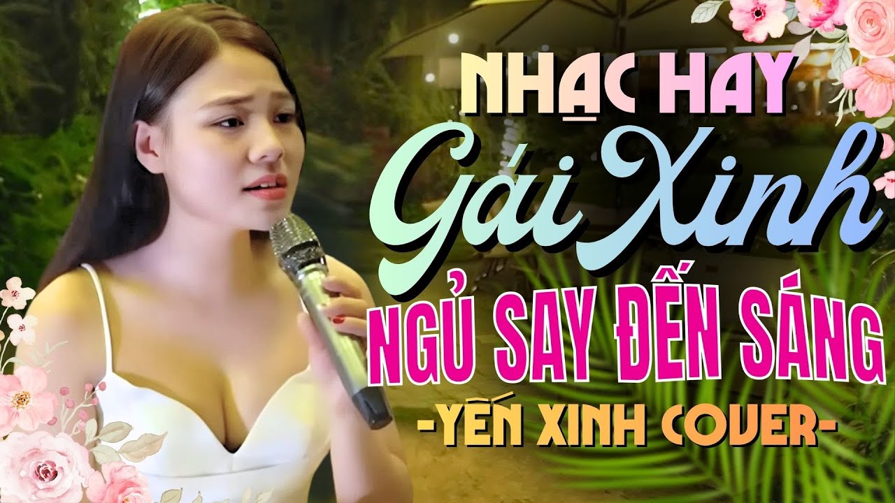 MỚI NHẤT HÔM NAY - Liên Khúc NHẠC HAY GÁI XINH NGỦ SAY TỚI SÁNG |  Nhạc Trữ Tình Tuyển Chọn Hay Nhất