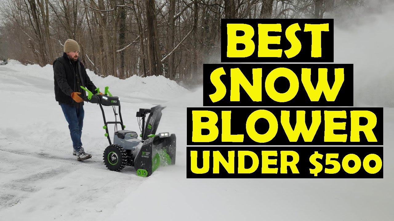 Top 5 Best Snow Blower Under 500 YouTube