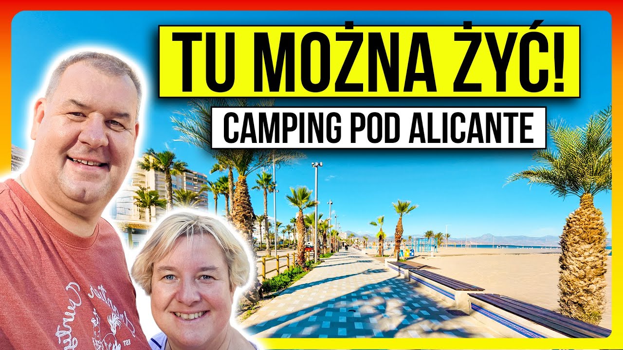 HISZPANIA - TU MOŻNA ŻYĆ  / Camping Przy ALICANTE – Plaża Jak Nad Bałtykiem