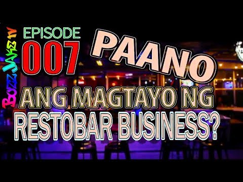 Paano Magtayo ng Restobar Business PART 1 | Capital, Location, Equipment, Staffing Etc.