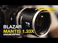 First Look At Blazar Mantis 1.33x Anamorphic lenses! I Nab 2025