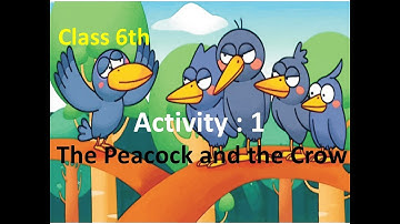 6th English Lesson 6 The Peacock and the Crow  Activity 1