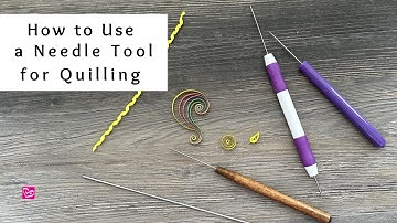 How to Use a Needle Tool for Quilling | Paper Quilling for Beginners