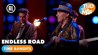 Video thumbnail of "Time Bandits - Endless Road | TIJD VOOR MAX"