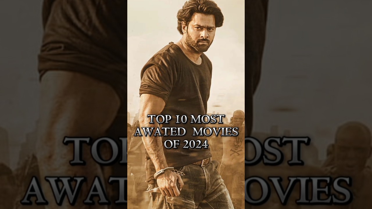 Top 10 Most Awaited Movies Of 2024 