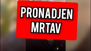 JAVILI UPRAVO SAD, PRONAĐEN MRTAV - POLICIJA NA NOGAMA