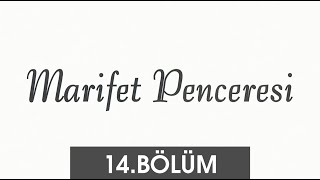 Marifet Penceresi 14. Bölüm Şefik Kocaman Hocaefendi 