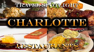 Travel Spotlight: Charlotte - Restaurants