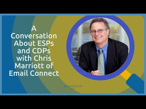 A New Conversation About ESPs and CDPs With Chris Marriott of Email Connect