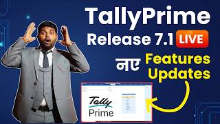 Tally Prime Release 7.1 LIVE Now Must Know New Features & Changes Complete Overview
