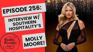 Episode 256: Interview w/Southern Hospitality's Molly Moore!! PLUS Part 3 of the RHOP Reunion!